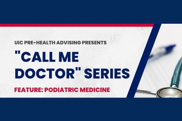 picture of a stethoscope and the title UIC pre-health advising presents call me doctor series featuring podiatric medicine
